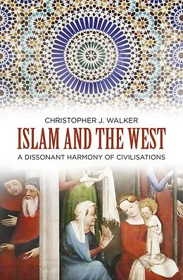 E-Book (epub) Islam and the West von Christopher J Walker