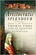 E-Book (epub) Aristocratic Splendour von D P Mortlock
