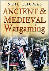 eBook (epub) Ancient and Medieval Wargaming de Neil Thomas