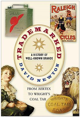 E-Book (epub) Trademarked: A History of Well-known Brands von David Newton