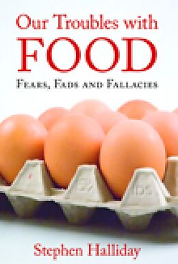 eBook (epub) Our Troubles with Food de Stephen Halliday