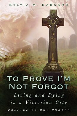 eBook (epub) To Prove I'm Not Forgot de Sylvia M Barnard