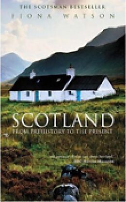 eBook (epub) Scotland from Pre-History to the Present de Fiona Watson