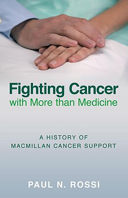 eBook (epub) Fighting Cancer with More than Medicine de Paul N Rossi