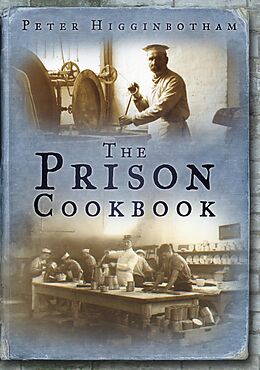 eBook (epub) The Prison Cookbook de Peter Higginbotham