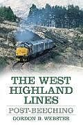 Couverture cartonnée The West Highland Lines de Gordon D. Webster