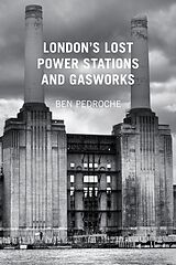 eBook (epub) London's Lost Power Stations and Gasworks de Ben Pedroche