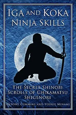 E-Book (epub) Iga and Koka Ninja Skills von Antony Cummins, Yoshie Minami