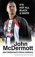 E-Book (epub) John McDermott: It's Not All Black and White von John Mcdermott, Simon Ashberry