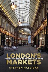 eBook (epub) London's Markets de Stephen Halliday