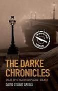 Kartonierter Einband The Darke Chronicles von David Stuart Davies