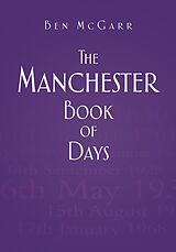 eBook (epub) The Manchester Book of Days de Ben Mcgarr