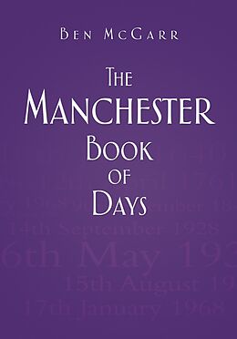 eBook (epub) The Manchester Book of Days de Ben Mcgarr