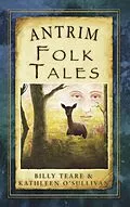 E-Book (epub) Antrim Folk Tales von Billy Teare, Kathleen O'Sullivan