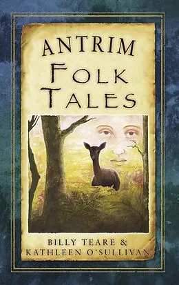 E-Book (epub) Antrim Folk Tales von Billy Teare, Kathleen O'Sullivan