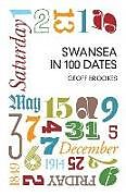 Couverture cartonnée Swansea in 100 Dates de Geoff Brookes