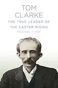 E-Book (epub) Tom Clarke von Michael T Foy
