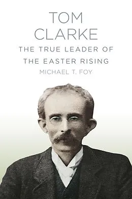 E-Book (epub) Tom Clarke von Michael T Foy