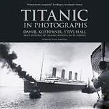 Couverture cartonnée Titanic in Photographs de Daniel Klistorner, Steve Hall, Bruce Beveridge