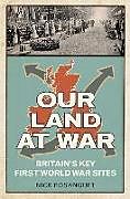 Couverture cartonnée Our Land at War de Nick Bosanquet