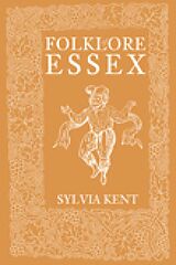 eBook (epub) Folklore of Essex de Sylvia Kent