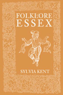 eBook (epub) Folklore of Essex de Sylvia Kent