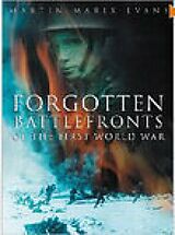 eBook (epub) Forgotten Battlefronts of the First World War de Martin Marix Evans