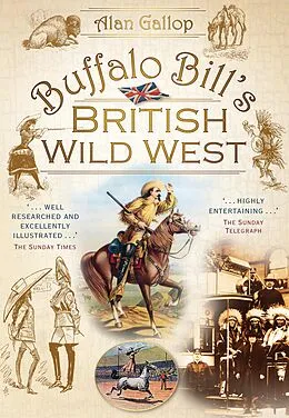 E-Book (epub) Buffalo Bill's British Wild West von Alan Gallop