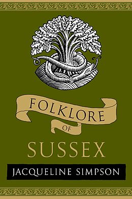 eBook (epub) Folklore of Sussex de Jacqueline Simpson