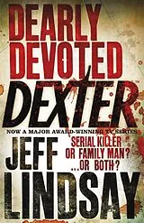 Kartonierter Einband Dearly Devoted Dexter von Jeff Lindsay