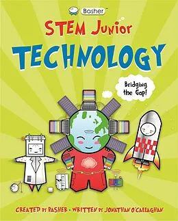 E-Book (epub) Basher STEM Junior: Technology von Jonathan O'Callaghan