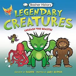 E-Book (epub) Basher History: Legendary Creatures von Mary Budzik