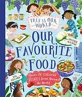 Fester Einband This Is Our World Our Favourite Food von Wilding Valerie