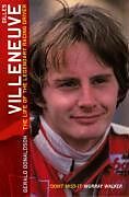 Couverture cartonnée Gilles Villeneuve: The Life of the Legendary Racing Driver de Gerald Donaldson