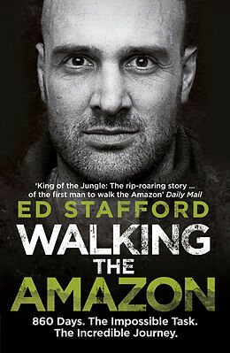 Kartonierter Einband Walking the Amazon von Ed Stafford