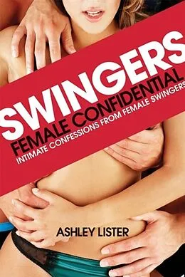 E-Book (epub) Swingers - Female Confidential von Ashley Lister
