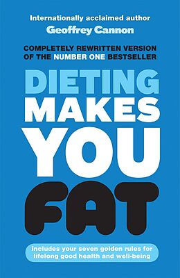 eBook (epub) Dieting Makes You Fat de Geoffrey Cannon