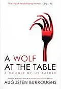 E-Book (epub) A Wolf at the Table von Augusten Burroughs