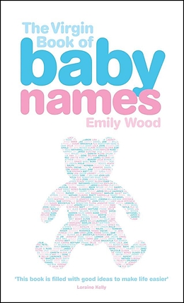 eBook (epub) The Virgin Book of Baby Names de Emily Wood