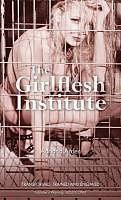 E-Book (epub) The Girlflesh Institute von Adriana Arden