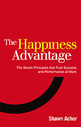 Kartonierter Einband The Happiness Advantage von Shawn Achor