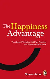 Kartonierter Einband (Kt) The Happiness Advantage von Shawn Achor