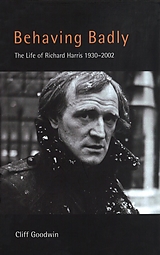 eBook (epub) Behaving Badly: Richard Harris de Cliff Goodwin