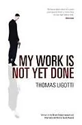 E-Book (epub) My Work Is Not Yet Done von Thomas Ligotti