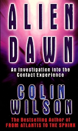 eBook (epub) Alien Dawn: An Investigation into the Contact Experience de Colin Wilson