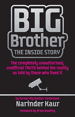 E-Book (epub) Big Brother: The Inside Story von Narinder Kaur