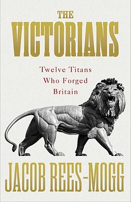 Livre Relié The Victorians de Jacob Rees-Mogg