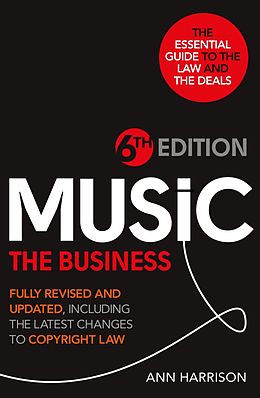 eBook (epub) Music: The Business - 6th Edition de Ann Harrison