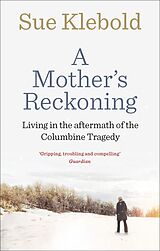 eBook (epub) Mother's Reckoning de Sue Klebold