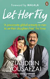 Kartonierter Einband Let Her Fly von Ziauddin Yousafzai, Carpenter Louise